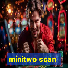 minitwo scan